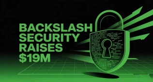 Backslash Security 19 Milyon Dollarlıq İnvestisiya ilə Kiber Təhlükəsizliyi Dəyişir
